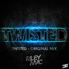 Riley Mac - Twisted (Original Mix)Free Download