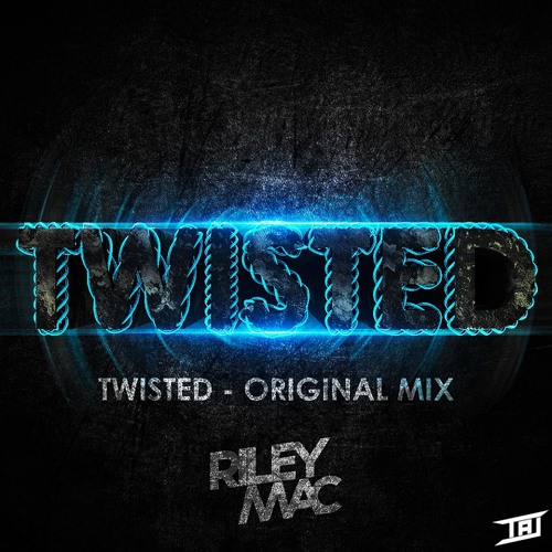 Riley Mac - Twisted (Original Mix)Free Download