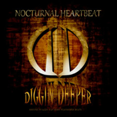 "Nocturnal Heartbeat - diggin deeper" {snippet} (prod. by codxtrax)