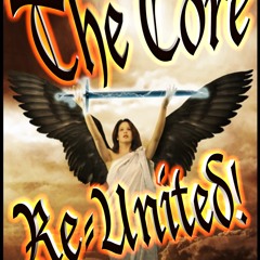 The Core -  Re-united! [A Core Announcement]