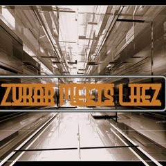 Zukar meets Lhez (Original mix