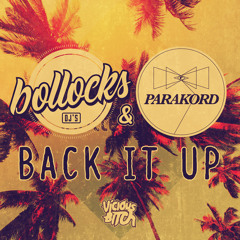 Bollocks & Parakord - Back It Up *OUT NOW*