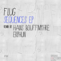 Flug - Sequence (Erphun kill Protocol Remix) {GF058]