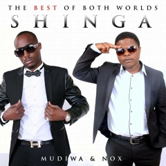 Mudiwa & Nox - Shinga  [Prod b