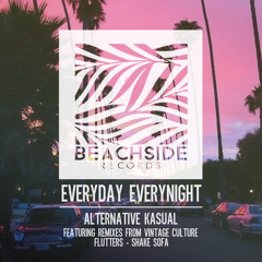 Alternative Kasual - Everyday Everynight (Shake Sofa Remix) PREVIEW