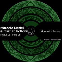 Marcelo Medel,Cristian Polloni - Mueve La Polera (Original Mix)