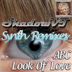 Look of love - ABC (ShadowVT's Synthremix)