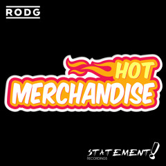 Rodg - Hot Merchandise [OUT NOW]