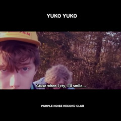 Yuko Yuko - When I Cry, I'll Smile // PNRC