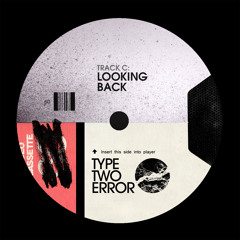 TYPE TWO ERROR - LOOKING BACK