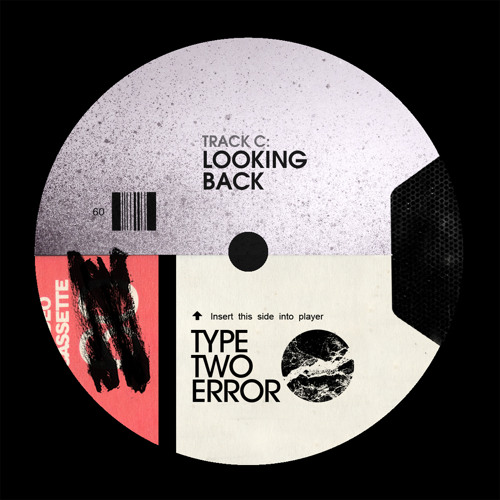 TYPE TWO ERROR - LOOKING BACK