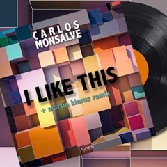 Carlos Monsalve - I Like This (Original Mix)