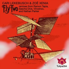 Cari Lekebusch & Zoe Xenia - Fly (Ramon Tapia Dubba Dubb Remix) [Tulipa Recordings]