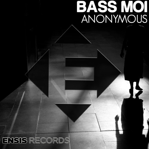 Bass Moi - Anonymous (OUT NOW) [ Ensis Records]