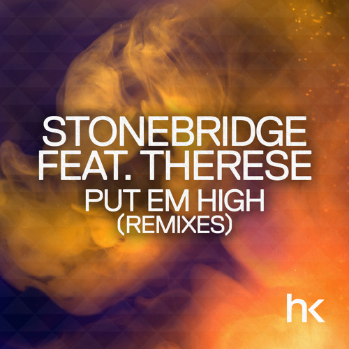 Stonebridge Feat. Therese - Put Em High (Alex Van Alff Remix)