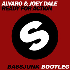 Alvaro & Joey Dale - Ready For Action (Bassjunk Bootleg)