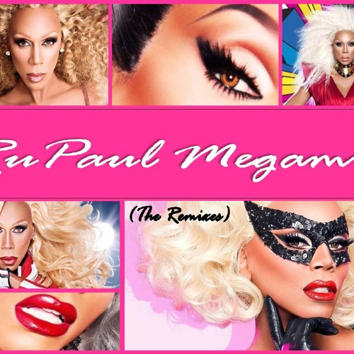 RuPaul Megamix Extended Remix 2014