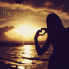 TommyV - This Growing Feeling