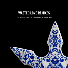 Steve Angello - Wasted Love (I See Monstas Remix)