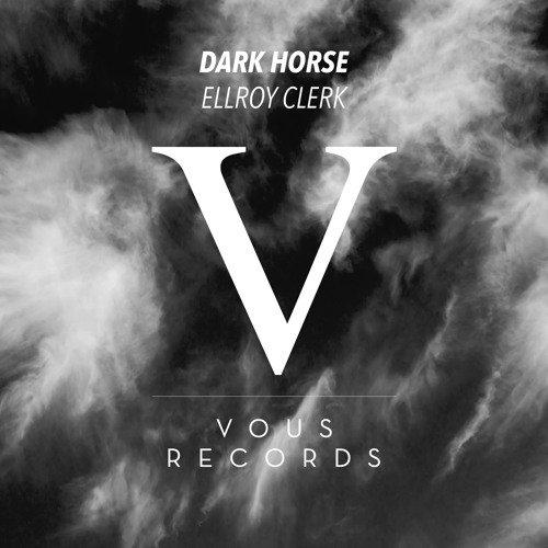 Ellroy Clerk - Dark Horse (Original Mix)