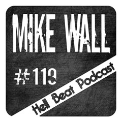 Mike Wall - Hell Beat Podcast #119
