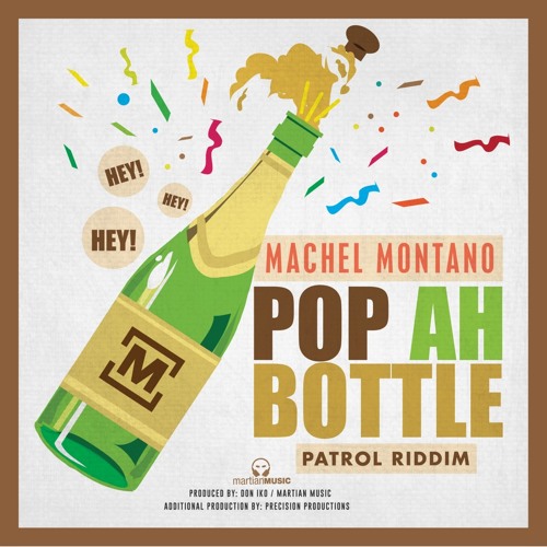 Pop Ah Bottle | Machel Montano | Soca 2015