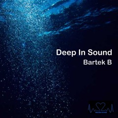 Bartek B - Deep In Sound (Original Mix) // HouseBeat Records [HB030]