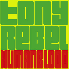 Tony Rebel - Human Blood [Dreadful M Remix 2014]