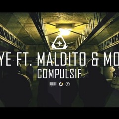 Saye | Compulsif - Ft Mocy & Maldito