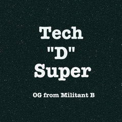 Tech "D" Super