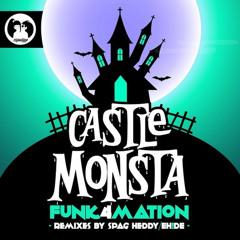 Funk4mation - Castle Monsta (Spag Heddy Rmx)