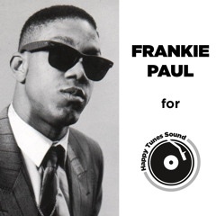 Dubplate Frankie Paul for Happy Tunes Sound