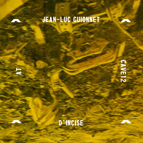 Jean-Luc Guionnet & d'incise - at Cave12 (exerpt) [insub43]