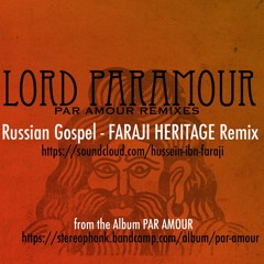 Lord Paramour - Russian Gospel (Faraji Experiment Remix)