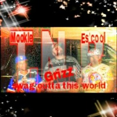 Swag outta this world ft. Grizz , Escool , Mookie