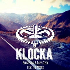 Blusterbat & Davy Costa Feat. The Moogs  - Klocka (addiict Remix)