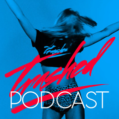 Tommy Trash - Trashed Episode 024