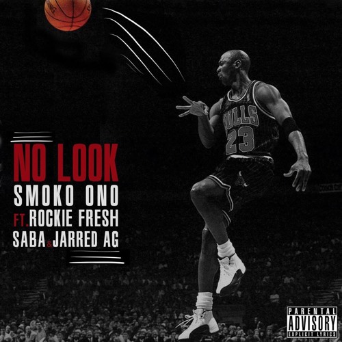 No Look Ft. Rockie Fresh, Saba & Jarred AG