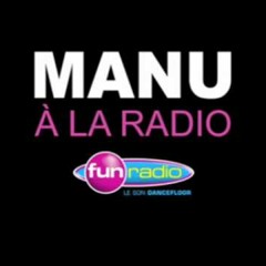 FUN RADIO / MANU A LA RADIO 2009