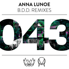 Anna Lunoe - "BDD" (AC Slater NBD Remix)