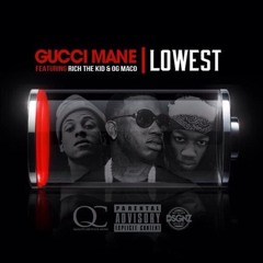 Gucci Mane ft Rich the Kid x OG Maco -Lowest