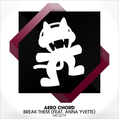 Aero Chord - Break Them (feat. Anna Yvette)