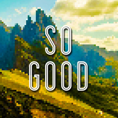 So Good [Free DL]