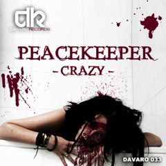 Peacekeeper - Crazy