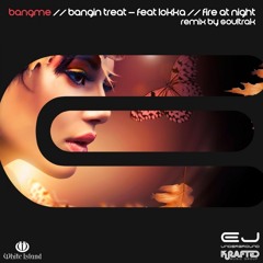Bang Me - Fire At Night (Soultrak Remix)