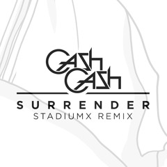 Cash Cash - Surrender (Stadiumx Remix)- OUT NOW!