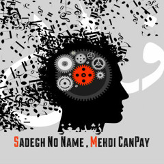 SadeGh NoName Ft. Mehdi CanPay - Roshde Maghz