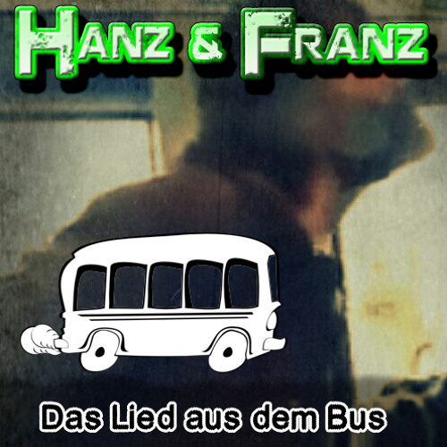 Stream Der Mann aus dem Bus Techno Edit by HANZ&FRANZ Listen online for free on SoundCloud