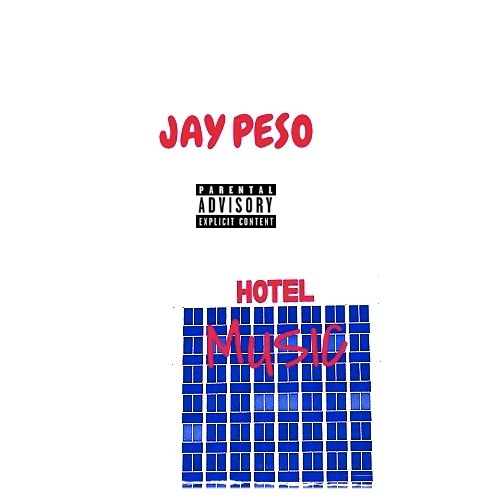 Jay Peso - "Hotel Music" (Produced By Nitty)