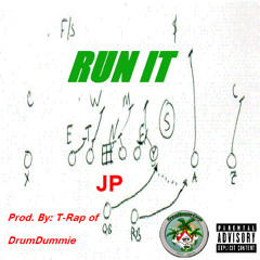 Run It (Prod. By: T-Rap of DrumDummie)